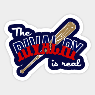 NYY and BOS Rivalry is Real Sticker